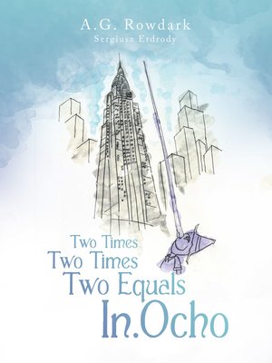 cover image of Two Times Two Times Two Equals In.Ocho